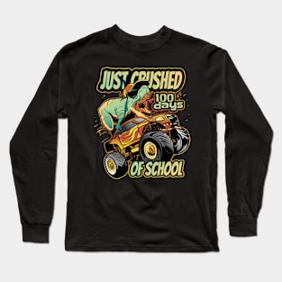 Just Crushed 100 days of school T-rex Riding monster truck Long Sleeve T-Shirt